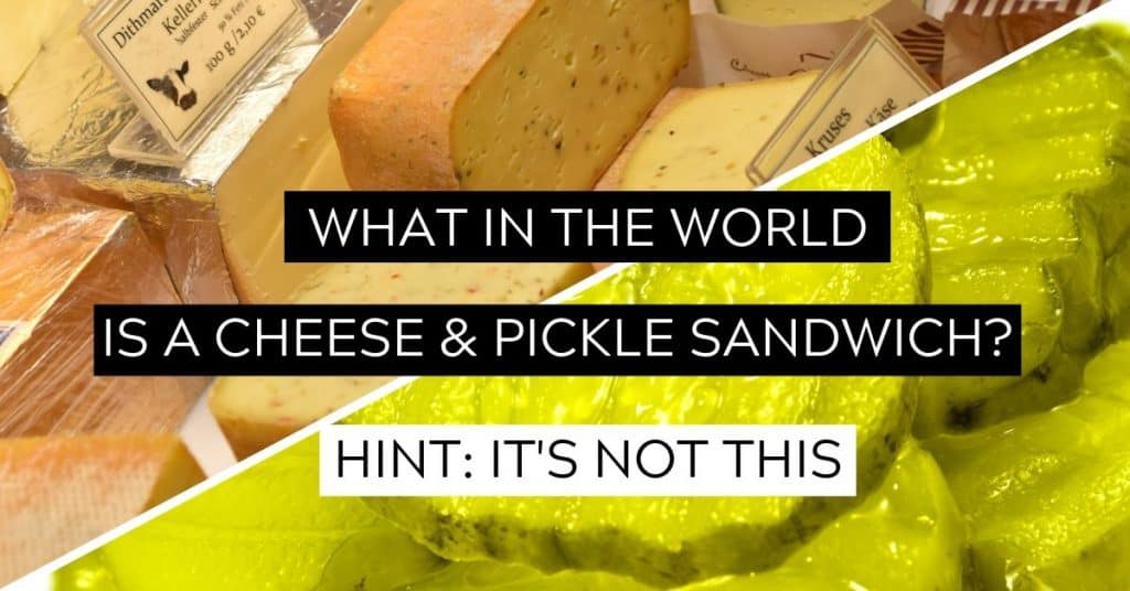 What's a Cheese & Pickle Sandwich? An Intro to Branston Pickle... I